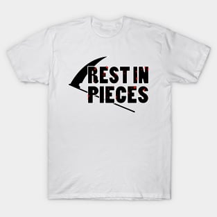 rest in pieces T-Shirt